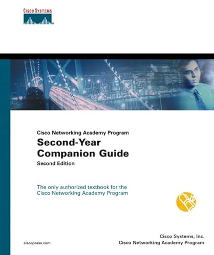 Cisco Networking Academy Program: Second-Year Companion Guide (2nd Edition) (9781587130298) by Graser, Danielle; Cisco Systems, Inc.; Cisco Networking Academy Program