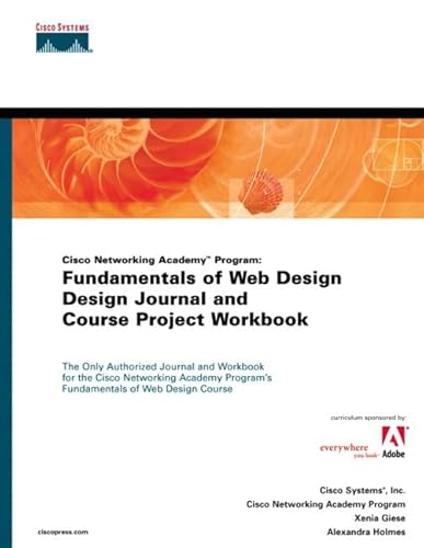 Stock image for Cisco Networking Academy Program: Fundamentals of Web Design, Design Journal and Course Project Workbook (Cisco Networking Academy Program Series) for sale by HPB-Red