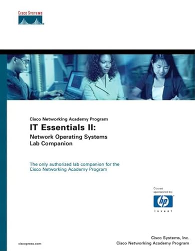 It Essentials II: Network Operating Systems Lab Companion (9781587130960) by Cisco Systems Inc.; Cisco Networking Academy Program