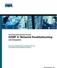 Cisco Networking Academy Program CCNP 4: Network Troubleshooting Lab Companion (9781587131424) by Cisco Systems, Inc.; Lewis, Wayne