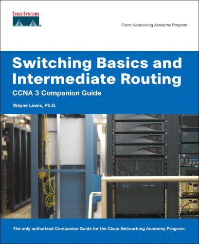 9781587131707: Switching Basics and Intermediate Routing CCNA 3 Companion Guide (Cisco Networking Academy)