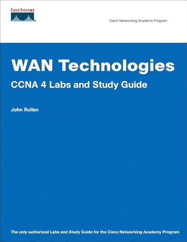 Imagen de archivo de Wan Technologies: CCNA 4 Labs and Study Guide (Cisco Networking Academy Program) a la venta por James Lasseter, Jr