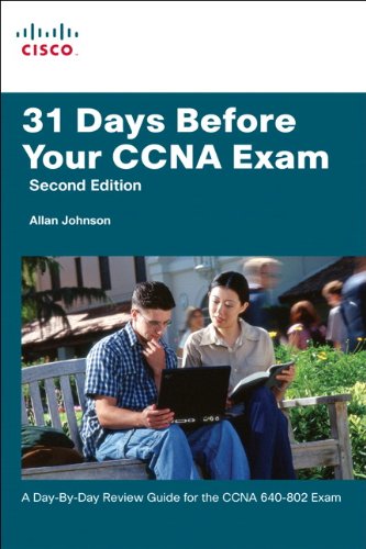 Beispielbild fr 31 Days Before Your CCNA Exam: A day-by-day review guide for the CCNA 640-802 exam (2nd Edition) zum Verkauf von Wonder Book