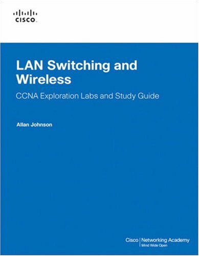 9781587132025: LAN Switching and Wireless, CCNA Exploration Labs and Study Guide