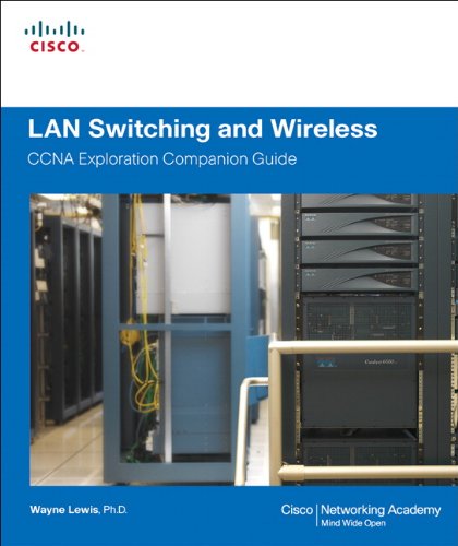 9781587132070: LAN Switching and Wireless, CCNA Exploration Companion Guide