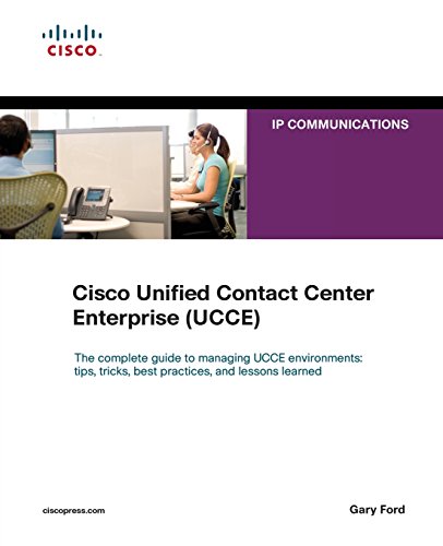 Cisco Unified Contact Center Enterprise (UCCE): Ip Communications) (Networking Technology: IP Communications) (9781587141171) by Ford, Gary