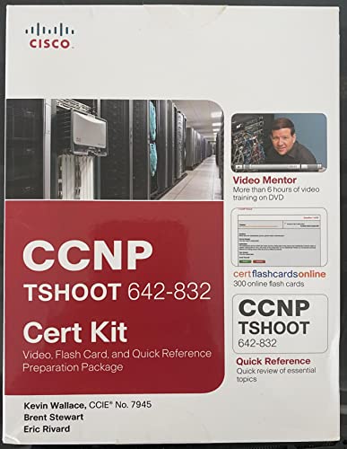 CCNP Tshoot 642-832 Cert Kit: Video, Flash Card, and Quick Reference Preparation Package (9781587141201) by Wallace, Kevin; Stewart, Brent; Rivard, Eric