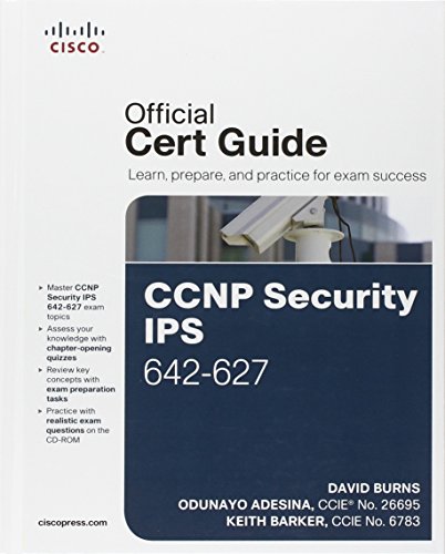 CCNP Security IPS 642-627 Official Cert Guide (9781587142550) by Burns, David; Adesina, Odunayo; Barker, Keith