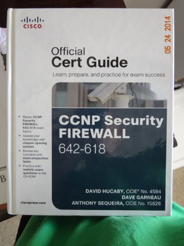 CCNP Security Firewall 642-618 Official Cert Guide (9781587142710) by Hucaby, David; Garneau, Dave; Sequeira, Anthony