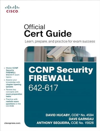 CCNP Security FIREWALL 642-617 Official Cert Guide (9781587142796) by Hucaby, David; Garneau, Dave; Sequeira, Anthony