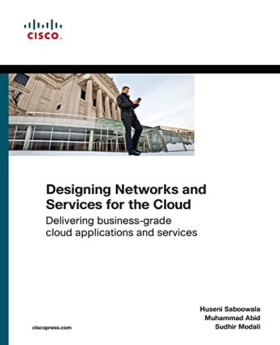 Stock image for Designing Networks and Services for the Cloud : Delivering Business-Grade Cloud Applications and Services for sale by Better World Books