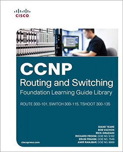 9781587144394: CCNP Routing and Switching Foundation Learning Guide Library: (ROUTE 300-101, SWITCH 300-115, TSHOOT 300-135)