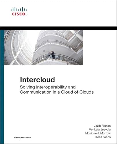 Stock image for Intercloud: Solving Interoperability and Communication in a Cloud of Clouds (Networking Technology) for sale by Phatpocket Limited