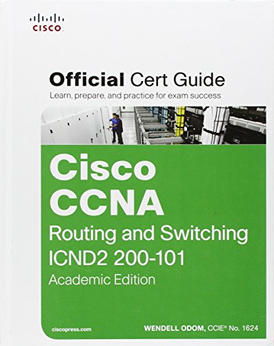 Stock image for Cisco CCNA Routing and Switching ICND2 200-101 Official Cert Guide: Academic Edition [Hardcover] Odom, Wendell for sale by BennettBooksLtd