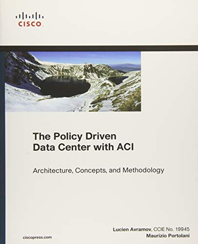 Immagine dell'editore per The Policy Driven Data Center with Aci: Architecture, Concepts, and Methodology (Networking Technology) venduto da Austin Goodwill 1101