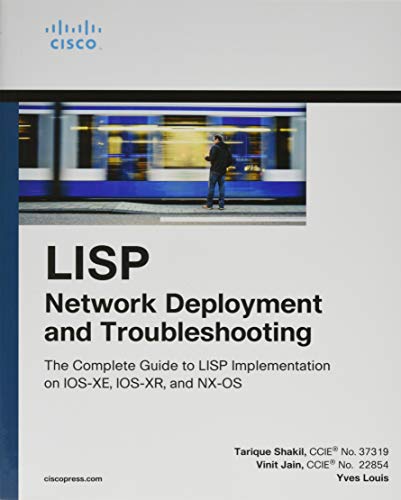 9781587145063: LISP Network Deployment and Troubleshooting: The Complete Guide to LISP Implementation on IOS-XE, IOS-XR, and NX-OS (Networking Technology)