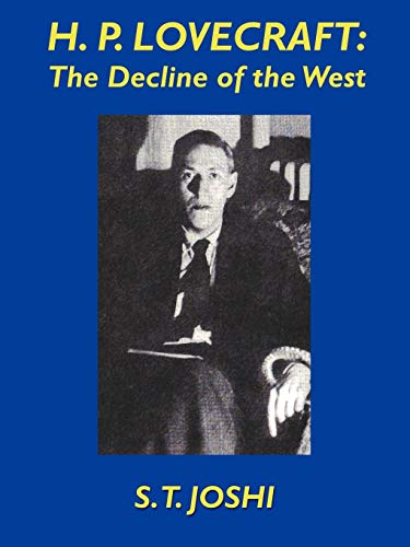 H.P. Lovecraft: The Decline of the West (9781587150685) by Joshi, S. T.