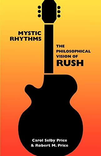 Stock image for Mystic Rhythms: The Philosophical Vision of Rush for sale by ThriftBooks-Dallas