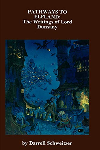 9781587151330: Pathways to Elfland: The Writings of Lord Dunsany