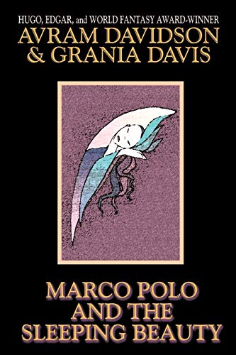 Marco Polo and the Sleeping Beauty (9781587151422) by Davidson, Avram; Davis, Grania