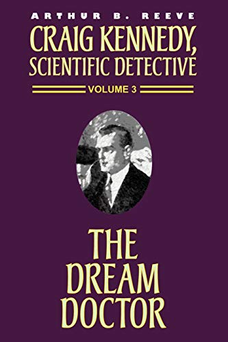 9781587152245: The Dream Doctor: 03 (Craig Kennedy, Scientific Detective (Paperback))