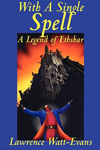 9781587152856: With A Single Spell (Legends of Ethshar)