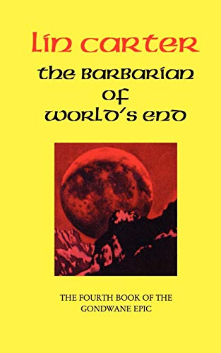 9781587153426: The Barbarian of World's End: 04 (Gondwane Epic)