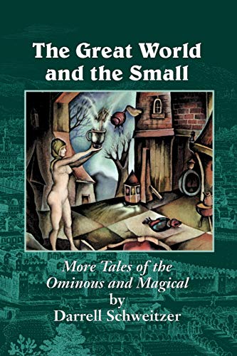 9781587153457: The Great World and the Small: More Tales of the Ominous and Magical