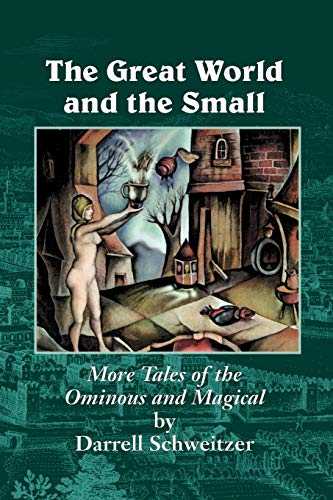 Stock image for The Great World and the Small: More Tales of the Ominous and Magical for sale by Chiron Media