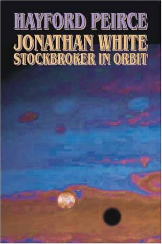 9781587153587: Jonathan White Stockbroker in Orbit: Jonathan White (Alan Rodgers Books)