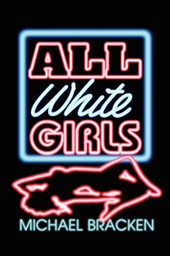 Imagen de archivo de All White Girls a la venta por The Sly Fox