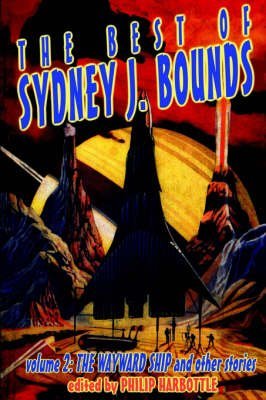 9781587155178: The Best of Sydney J. Bounds: The Wayward Ship and Other Stories: 2