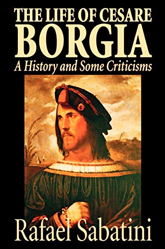 9781587156625: The Life of Cesare Borgia of France