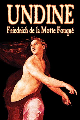 Stock image for Undine by Friedrich de la Motte Fouque, Fiction, Horror for sale by Textbooks_Source