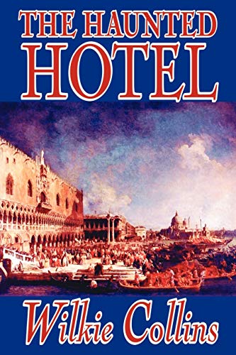 The Haunted Hotel (9781587156908) by Collins, Wilkie