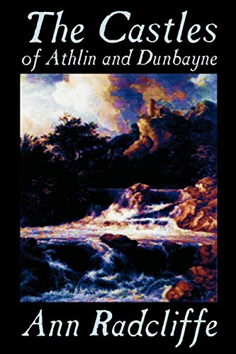 Beispielbild fr The Castles of Athlin and Dunbayne by Ann Radcliffe, Fiction, Action & Adventure zum Verkauf von WorldofBooks