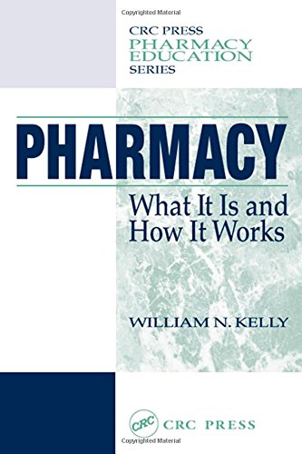 Imagen de archivo de Pharmacy: What It Is and How It Works, First Edition (Pharmacy Education Series) a la venta por Ergodebooks