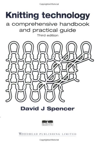 Stock image for Knitting Technology: A Comprehensive Handbook and Practical Guide, Third Edition for sale by Kimmies Collection