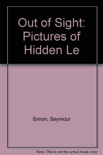Beispielbild fr Out of Sight: Pictures of Hidden Le zum Verkauf von Better World Books