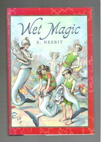 9781587170546: Wet Magic (Books of Wonder (Seastar Hardcover))