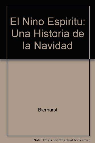 Stock image for El Nino Espiritu : Una Historia de la Navidad for sale by Better World Books: West