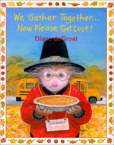 Stock image for We Gather Together. Now Please Get Lost! for sale by ThriftBooks-Atlanta