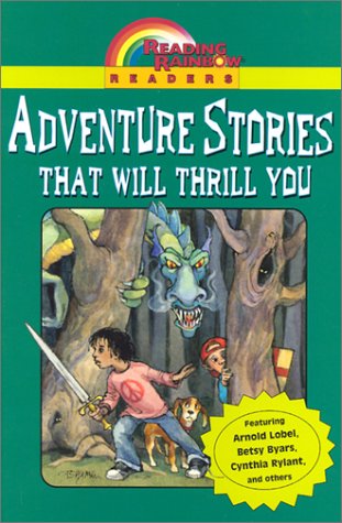 Stock image for Reading Rainbow Readers: Adventure Stories That Will Thrill You for sale by ThriftBooks-Atlanta