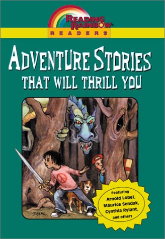 Beispielbild fr Reading Rainbow Readers: Adventure Stories That Will Thrill You zum Verkauf von Better World Books