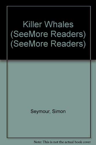 9781587171413: See More Readers: Killer Whales -Level 1 (SeeMore Readers, SEMR)