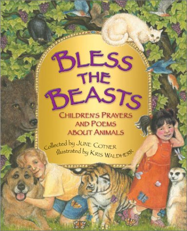BLESS THE BEASTS: Children's Prayers and Poems About Animals (Signed)
