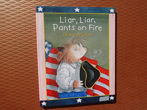 Imagen de archivo de Liar, Liar, Pants on Fire a la venta por Reliant Bookstore