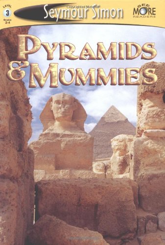 Pyramids & Mummies (See More Readers, Level 3, Grades 2-4) (9781587172403) by Simon, Seymour