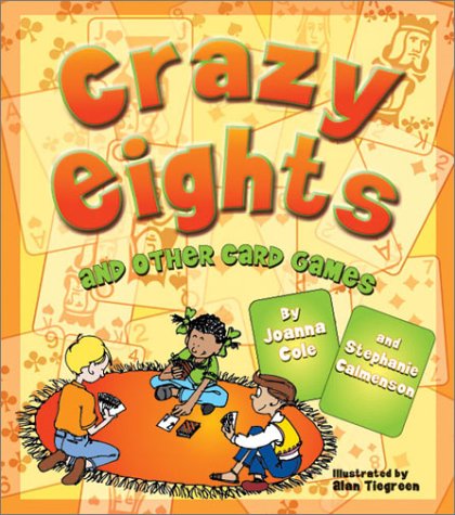 Crazy Eights and Other Card Games (9781587179501) by Cole, Joanna; Calmenson, Stephanie