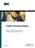 Ccna Practical Studies (Cisco Certification & Training) (9781587200465) by Heap, Gary; Maynes, Lynn